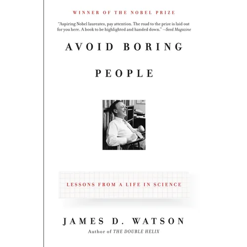 Avoid Boring People: Lessons from a Life in Science