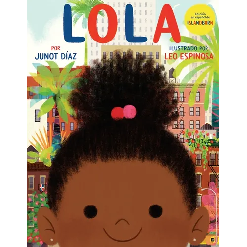 Lola: Edición En Español de Islandborn