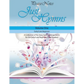 Just Hymns (Volume 1): A Collection of Ten Easy Hymns for the Early/Late Beginner Piano Student