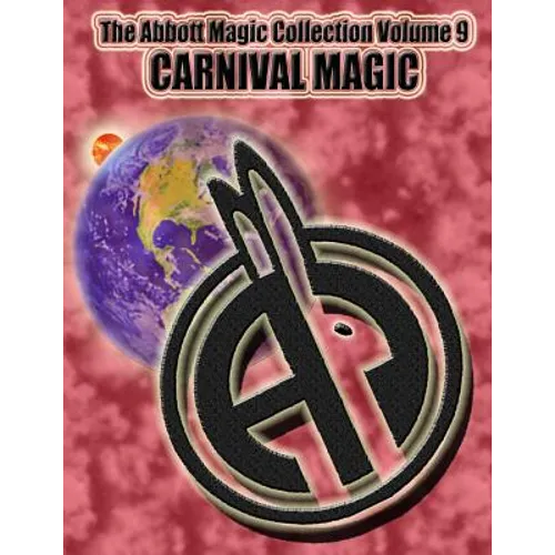 The Abbott Magic Collection Volume 9: Carnival Magic