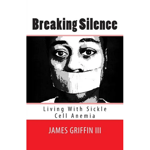 Breaking Silence: Living With Sickle Cell Anemia