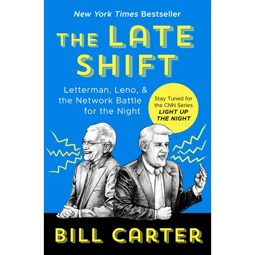 The Late Shift: Letterman, Leno, & the Network Battle for the Night