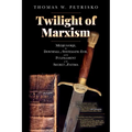 Twilight of Marxism: Medjugorje, the Downfall of Systematic Evil, and the Fulfillment of the Secret of Fatima