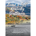 Came A Tall Kentucky Gentleman