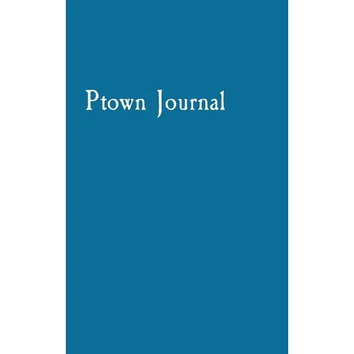 Ptown Journal