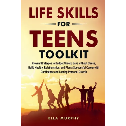 Life Skills for Teens Toolkit