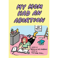 My Mom Had an Abortion