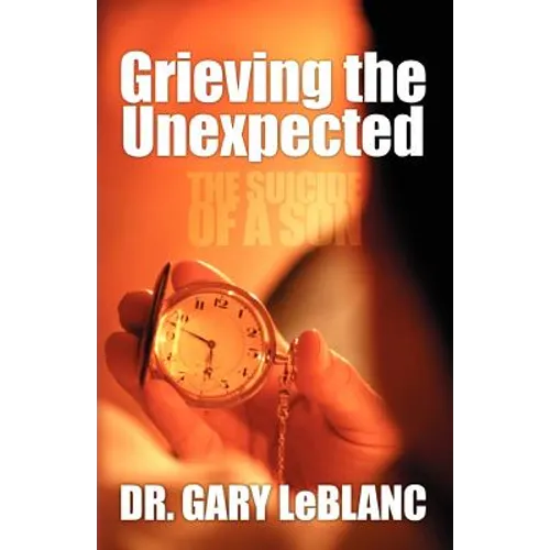 Grieving the Unexpected: The Suicide of a Son