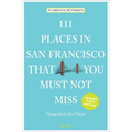 111 Places in San Francisco That You Must Not Miss