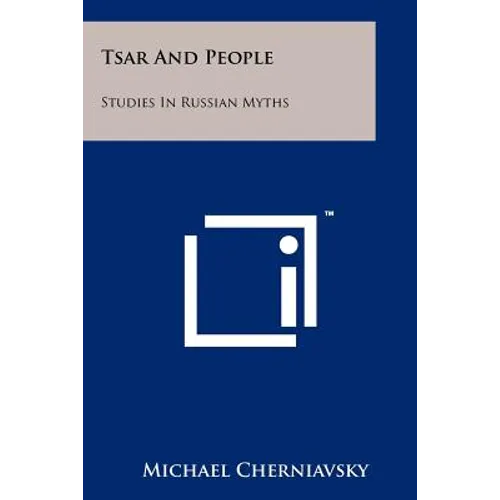 Tsar And People: Studies In Russian Myths
