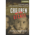 Children of the Decree: A Journalist's Battle to Save Romanian Orphans and Herself