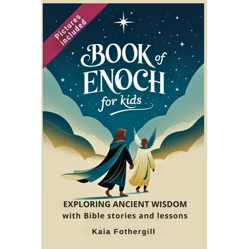 Book of Enoch for kids: Exploring Ancient Wisdom with Bible stories and lessons