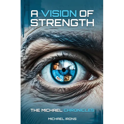 A Vision of Strength The Michael Chronicles