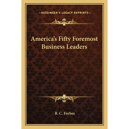 America's Fifty Foremost Business Leaders