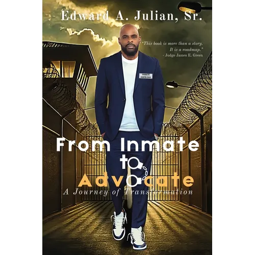 From Inmate to Advocate: A Journey of Transformation