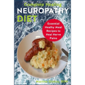 Complete Healing Neuropathy Diet: Essential Healhy Meal Recipes to Heal Nerve Pains