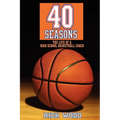 40 Seasons: The Life of a High School Basketball Coach