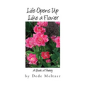 Life Opens Up Like a Flower