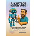 Data for Entrepreneurs - AI Chatbot Builder's Guide: A Practical Guide to Building Python-Powered Chatbots without 3rd Party Tools
