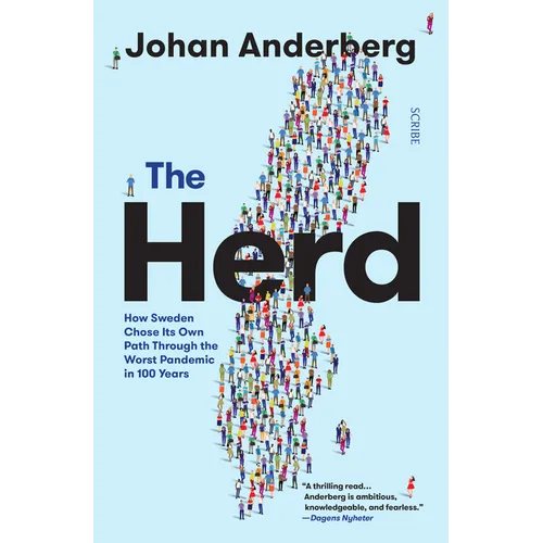 The Herd: How Sweden Chose Its Own Path Through the Worst Pandemic in 100 Years