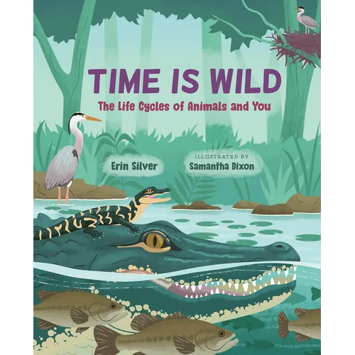 Time Is Wild: The Life Cycles of Animals and You