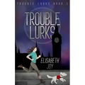Trouble Lurks