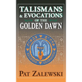 Talismans & Evocations of the Golden Dawn