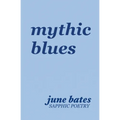 mythic blues: sapphic poetry on love and heartbreak