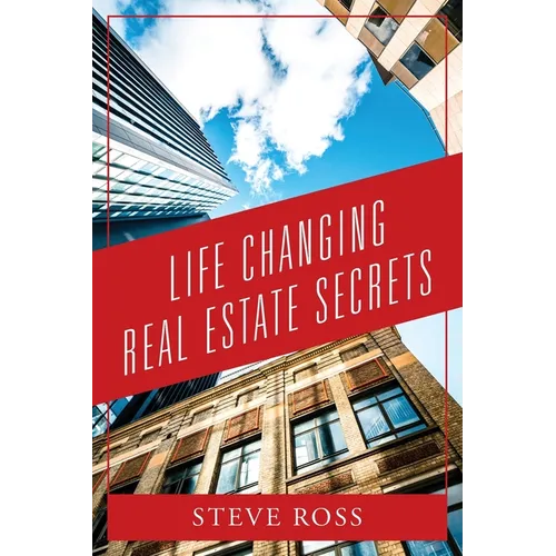 Life Changing Real Estate Secrets