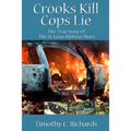 Crooks Kill, Cops Lie: The True Story of the St Louis Mobster Wars