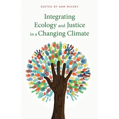 Integrating Ecology and Justice in a Changing Climate