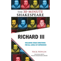 Richard III: The 30-Minute Shakespeare