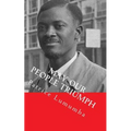 May our People Triumph: Poem, Speeches & Interviews