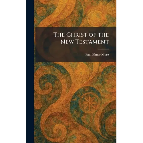 The Christ of the New Testament