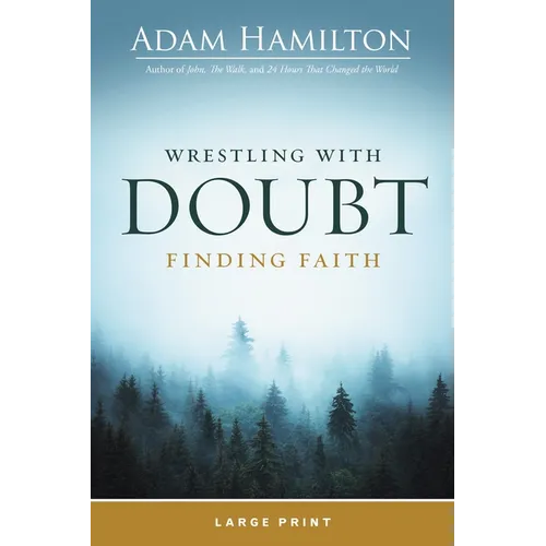 Wrestling with Doubt, Finding Faith