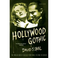 Hollywood Gothic: The Tangled Web of Dracula from Novel to Stage to Screen