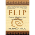 Flip, Creating Wealth on Your Spiritual Journey