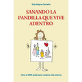 Sanando la Pandilla que Vive Adentro: Cómo el EMDR puede sanar nuestros roles internos