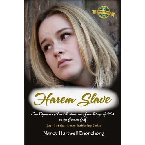 Harem Slave: One Thousand Nine Hundred and Four Days of Hell on the Persian Gulf