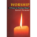 Worship: A Primer in Christian Ritual