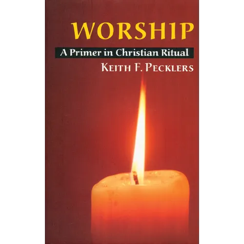 Worship: A Primer in Christian Ritual