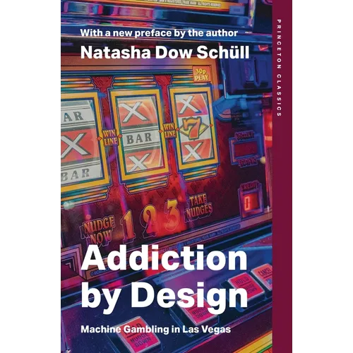 Addiction by Design: Machine Gambling in Las Vegas