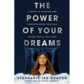 The Power of Your Dreams: A Guide to Hearing and Understanding How God Speaks While You Sleep