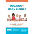 100,000+ Baby Names: The Most Helpful, Complete, and Up-To-Date Name Book