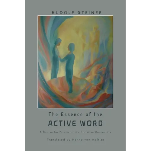 The Essence of the Active Word: Lectures and Courses on Christian-religious Work IV