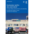 English with an Accent: Language, Ideology, and Discrimination in the United States
