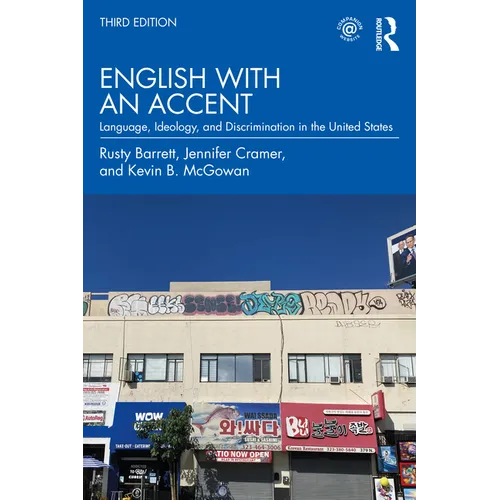English with an Accent: Language, Ideology, and Discrimination in the United States