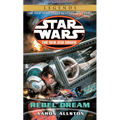 Rebel Dream: Star Wars Legends: Enemy Lines I