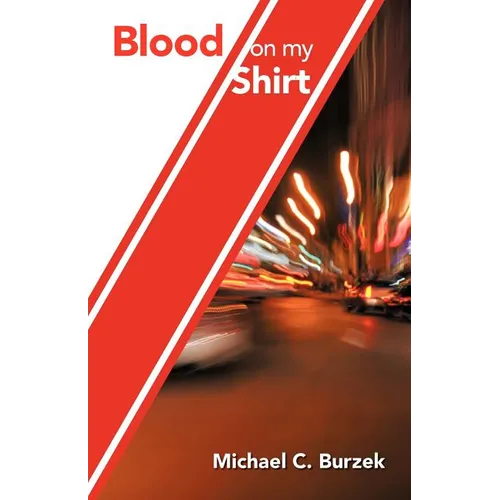 Blood on My Shirt: Memoirs of a BC Paramedic