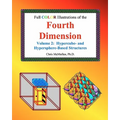 Full Color Illustrations of the Fourth Dimension, Volume 2: Hypercube- and Hypersphere-Based Objects
